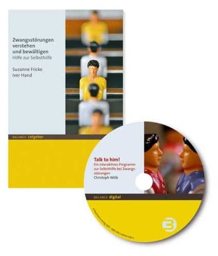 Zwangsstörungen verstehen und bewältigen Hilfe zur Selbsthilfe