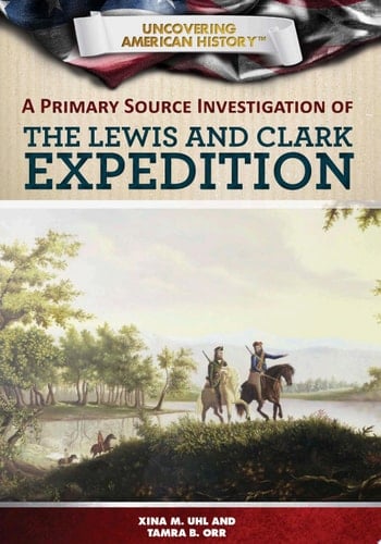 A Primary Source Investigation of the Lewis and Clark Expedition