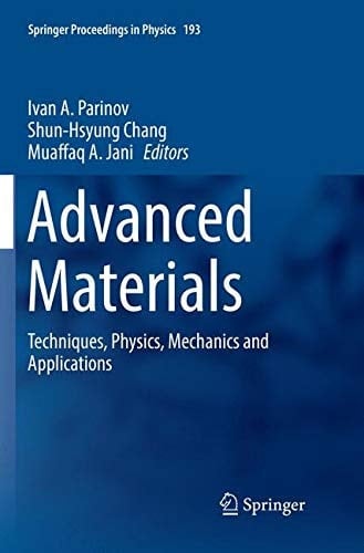 Advanced Materials Techniques, Physics, Mechanics and Applications
