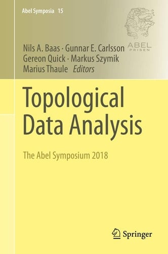 Topological Data Analysis The Abel Symposium 2018