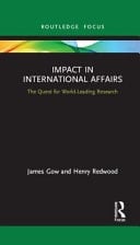 Impact in International Affairs The Quest for World-Leading Research
