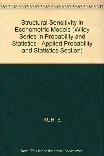 Structural Sensitivity in Econometric Models (Business Practice Library)