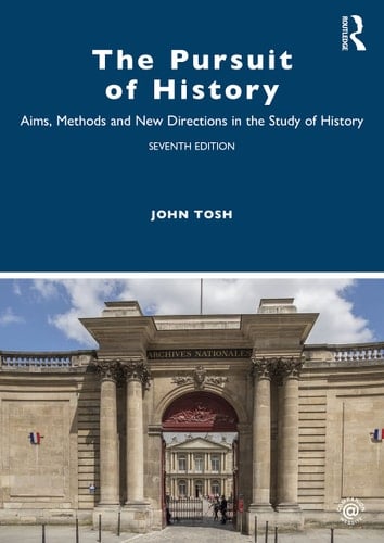 The Pursuit of History Aims, Methods and New Directions in the Study of History