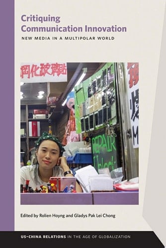 Critiquing Communication Innovation New Media in a Multipolar World