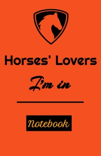 Horses Lovers, I'm in: Notebook