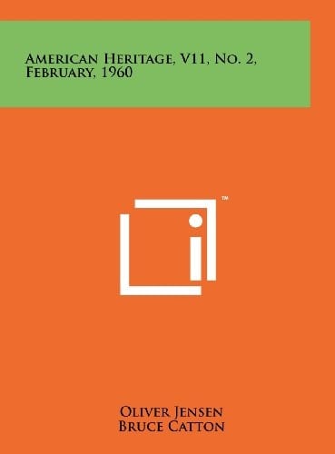 American Heritage, V11, No. 2, February, 1960