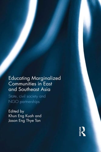 Educating Marginalized Communities in East and Southeast Asia State, civil society and NGO partnerships
