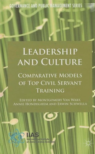 Leadership and Culture Comparative Models of Top Civil Servant Training