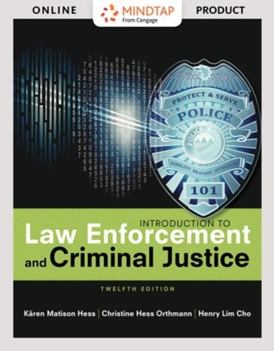 MindTap Criminal Justice for Hess/Hess Orthmann/Cho Introduction to Law Enforcement and Criminal Justice, 12th Edition, [Instant Access], 1 term (6 months)