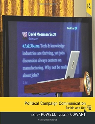 Political Campaign Communication: Inside and Out (2nd Edition)