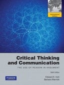 Critical Thinking and Communication : The Use of Reason in Argument: International Edition