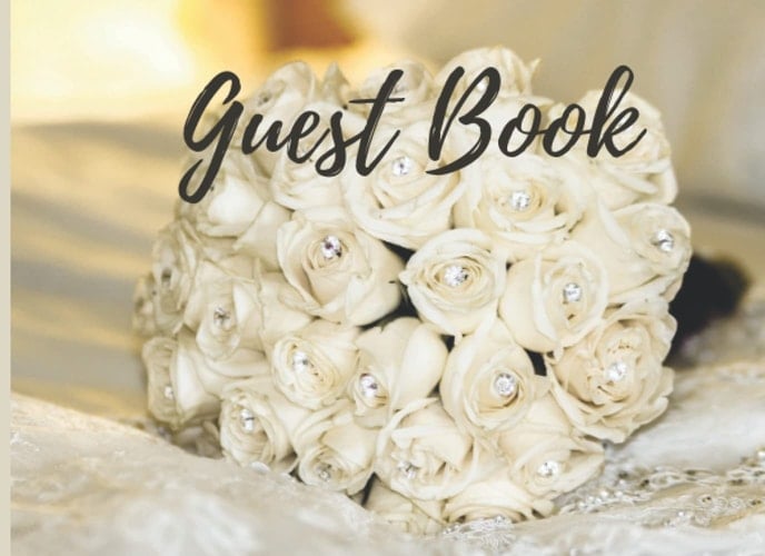 Wedding Guest Book: Beautiful White Rose guest books, designed for your guests to leave a message 8.25x6 100 page