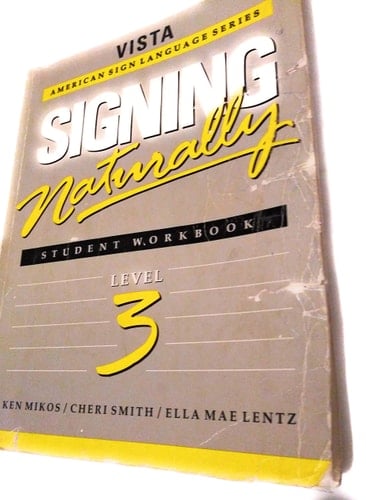 Signing Naturally: Level 3 (Vista American Sign Languagel).