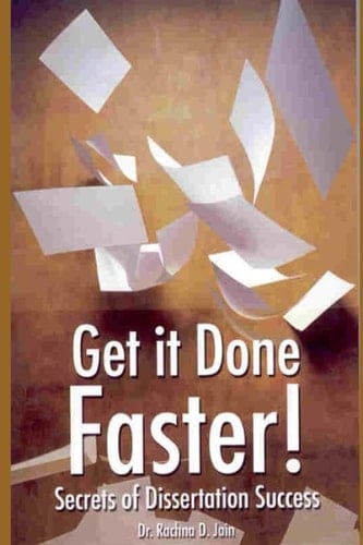 Get It Done Faster Secrets of Dissertation Success