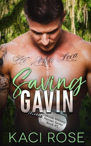 Saving Gavin: A Second Chance Military Romance (Oakside Military Heroes)