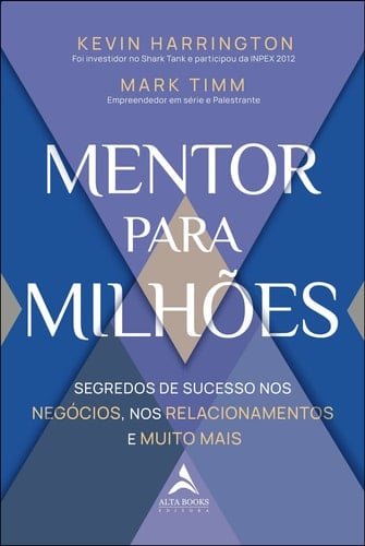 Mentor para Milhoes - Segredos de Sucesso nos negocios nos relacionamentos e muito mais (Em Portugues do Brasil)