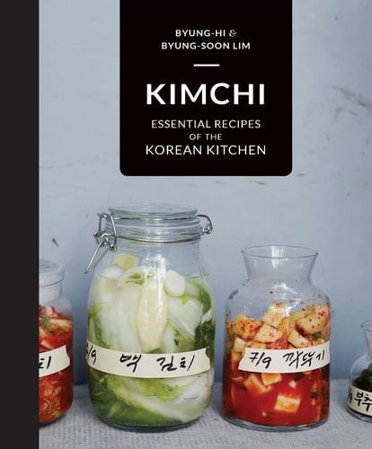 Kimchi Essential Recipes of the Korean Kitchen
