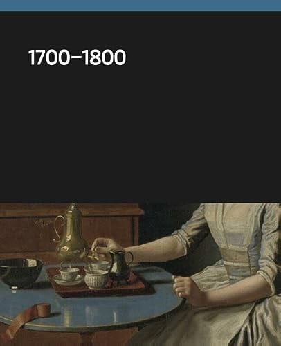 1700-1800 [Rijksmuseum, 2020].