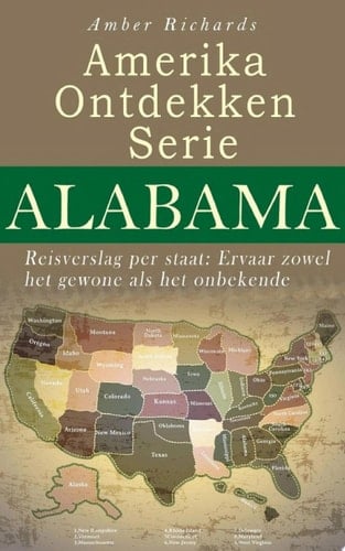 Amerika Ontdekken Serie Alabama - Reisverslag per staat Ervaar zowel het gewone als het onbekende