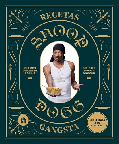 Recetas Gangsta: El libro oficial de cocina del chef Doggy Doggini