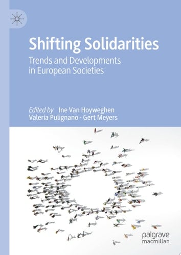 Shifting Solidarities Trends and Developments in European Societies