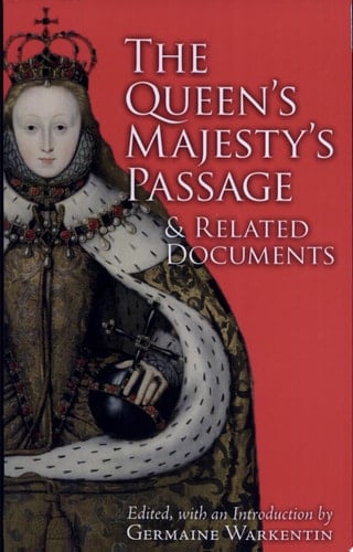 The Queen's Majesty's Passage & Related Documents
