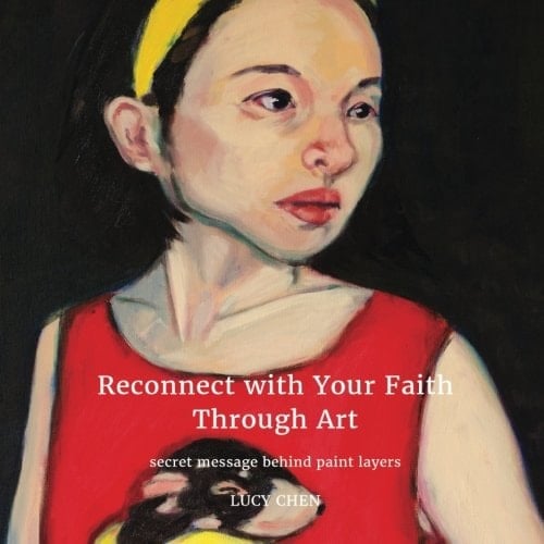 Reconnect with Your Faith Through Art Secret Message Behind Paint Layers