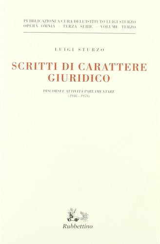Scritti di carattere giuridico. Discorsi e attività parlamentare (1946-1959)