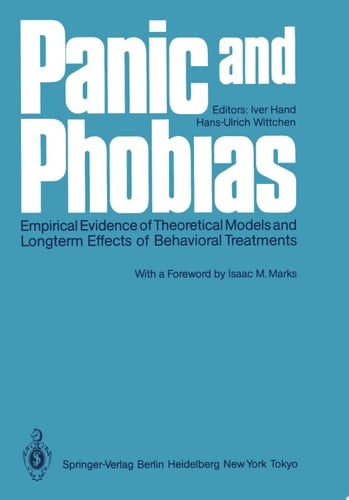 Panic and Phobias Empirical Evidence of Theoretical Models and Longterm Effects of Behavioral Treatments