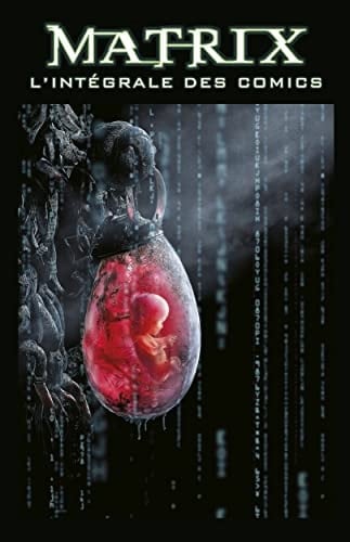Matrix L'intégrale des comics
