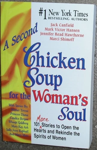 A Second Chicken Soup for the Woman's Soul 101 More Stories to Open the Hearts and Rekindle the Spirits of Women