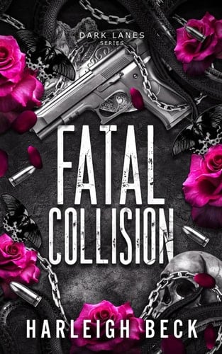 Fatal Collision: An Opposites Attract Romance (Dark Lanes)