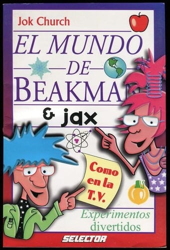 El Mundo de Beakman y Jax Experimentos Divertidos; Mas Experimentos Divertidos