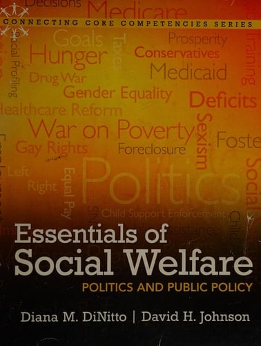 Essentials of Social Welfare: Politics and Public Policy (Connecting Core Competencies)