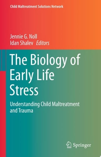 The Biology of Early Life Stress