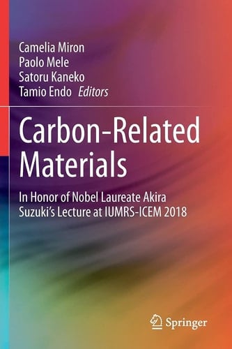 Carbon-Related Materials In Honor of Nobel Laureate Akira Suzuki’s Lecture at IUMRS-ICEM 2018