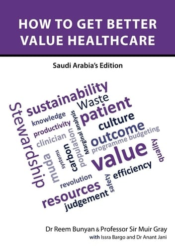 How to Get Better Value Healthcare - Saudi Arabia's Edition