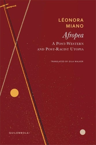 Afropea A Post-Western and Post-Racist Utopia