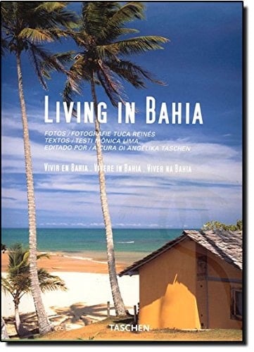 Living in Bahia. Ediz. italiana, spagnola e portoghese