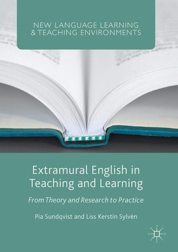 Extramural English in Teaching and Learning From Theory and Research to Practice