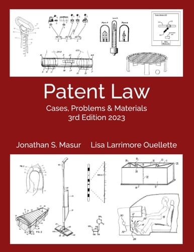 Patent Law: Cases, Problems, and Materials 3rd Edition 2023: Black & White Version