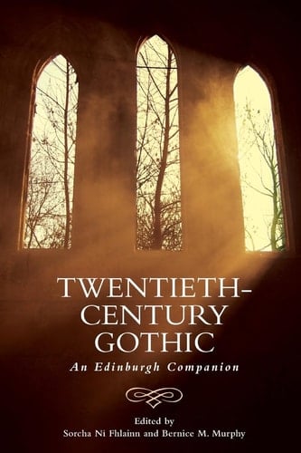 Twentieth-Century Gothic An Edinburgh Companion