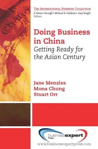 Doing Business in China Getting Ready for the Asian Century