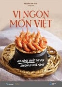 Vị ngon món Việt 40 công thức tại gia chuẩn vị nhà hàng