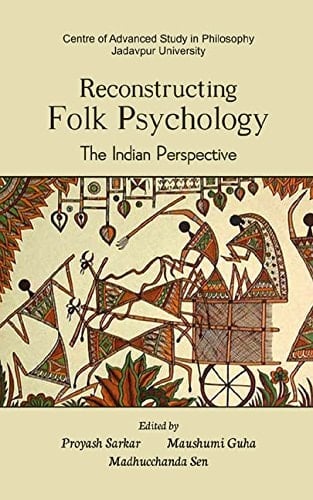 Reconstructing Folk Psychology The Indian Perspective