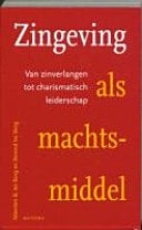 Zingeving als machtsmiddel van zinverlangen tot charismatisch leiderschap