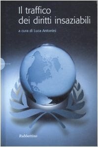 Il traffico dei diritti insaziabili