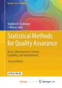 Statistical Methods for Quality Assurance Basics, Measurement, Control, Capability, and Improvement