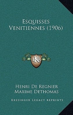 Esquisses Venitiennes (1906) (French Edition)