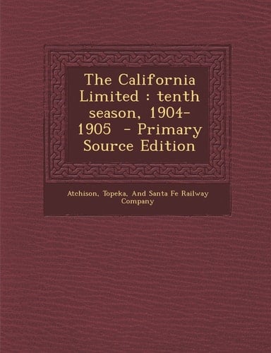 The California Limited Tenth Season, 1904-1905 - Primary Source Edition